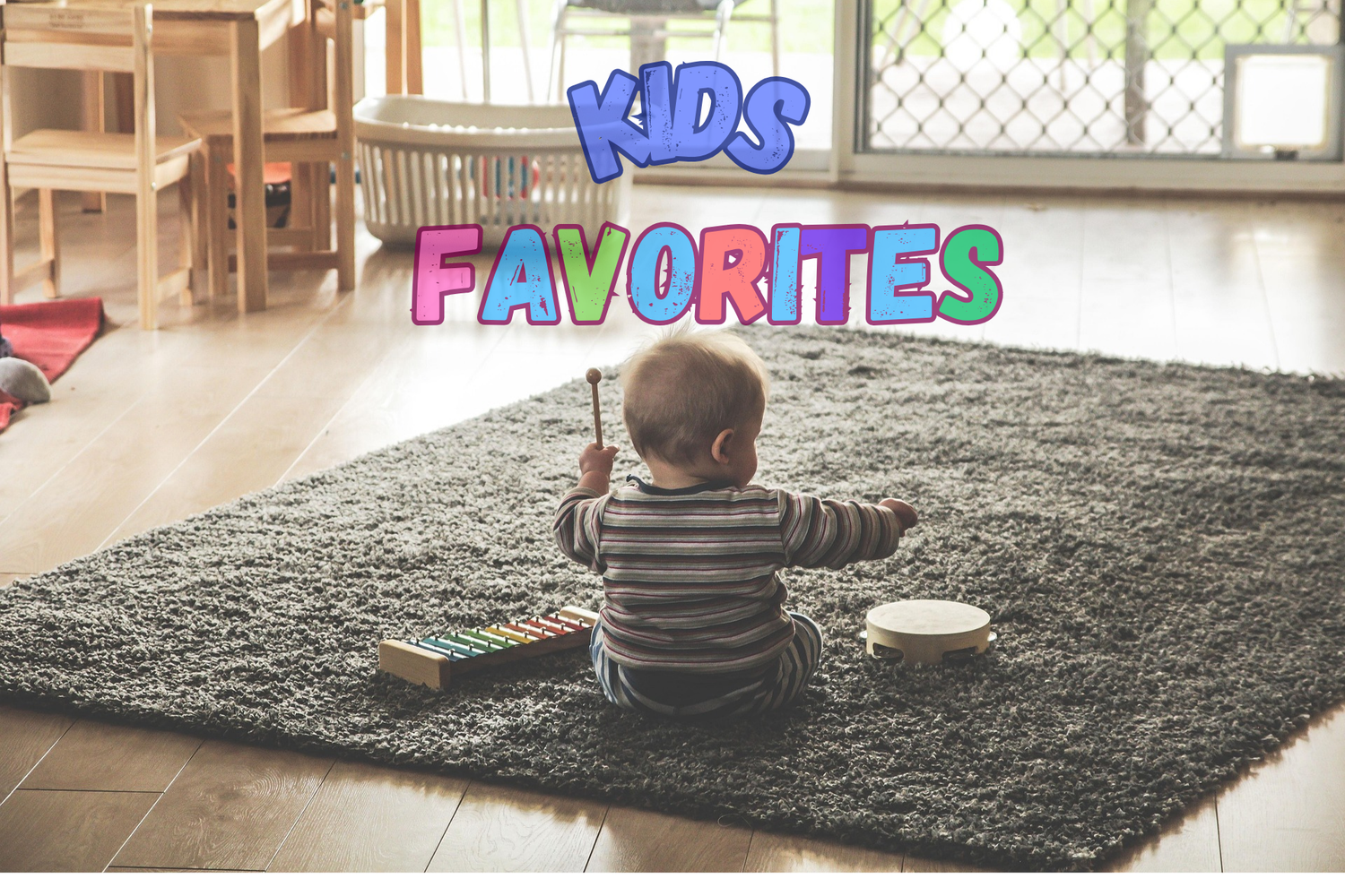 Kids Favorites